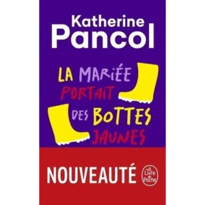 La mariée portait des bottes jaunes - Poche - Katherine Pancol